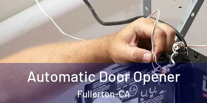  Automatic Door Opener Fullerton-CA