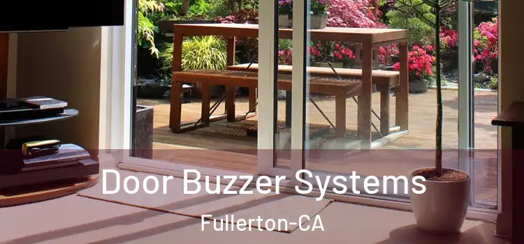  Door Buzzer Systems Fullerton-CA
