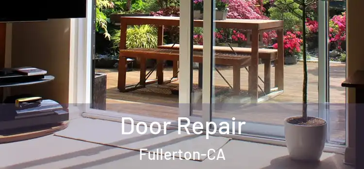  Door Repair Fullerton-CA