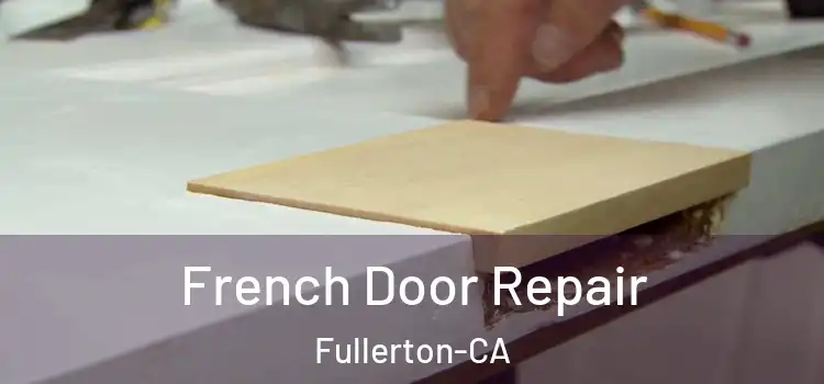  French Door Repair Fullerton-CA