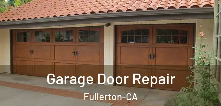  Garage Door Repair Fullerton-CA
