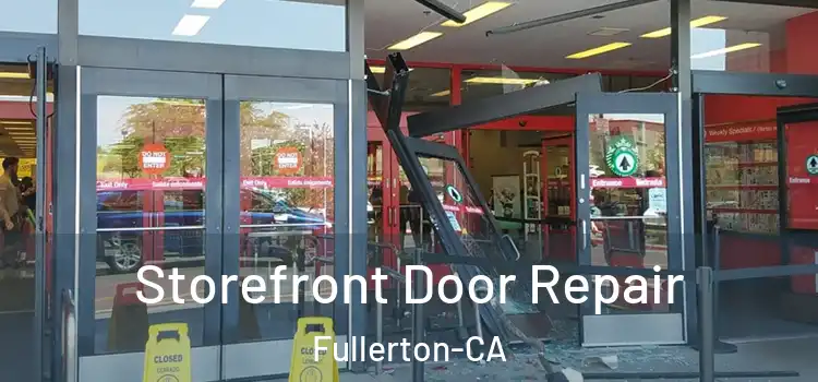  Storefront Door Repair Fullerton-CA